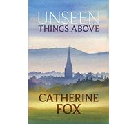 Unseen Things Above: (Lindchester Chronicles 2)