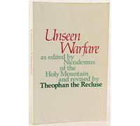 Unseen Warfare: The Spiritual Combat and Path to Paradise of Lorenzo Scupoli