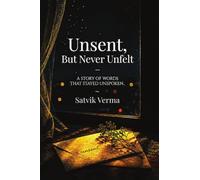 Unsent, But Never Unfelt: A Story of Words That Stayed Unspoken