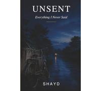 Unsent: Everything I Never Said