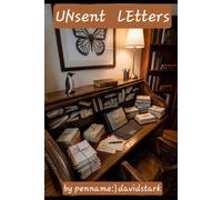 UNSENT LETTERS
