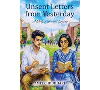 Unsent Letters From yesterday: A Story of Love and Longing
