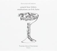 Unsent Love Letters: Meditations On Erik Satie