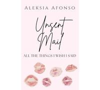 Unsent Mail: All the Things I Wish I Said
