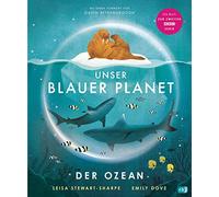 Unser blauer Planet - Der Ozean: Das Kindersachbuch zur BBC-Serie „Unser blauer Planet II“
