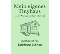 Unser eigenes Tinyhaus: wenn Weniger einfach Mehr ist