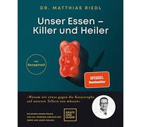 Unser Essen - Killer und Heiler: Wie wir etwas , Riedl.