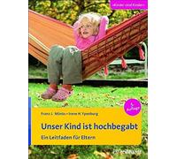 Unser Kind ist hochbegabt: Ein Leitfaden fur Eltern by Monks, Ypenburg New.