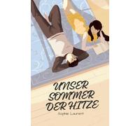 Unser Sommer der Hitze