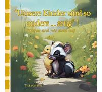 " Unsere Kinder sind so anders...artig "!: " Daher sind wir stolz auf sie".