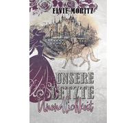 Unsere letzte Unendlichkeit: Fantasy-Märchen über die Prinzessin eines gespaltenen Reichs (Enemies to lovers, Romantasy)