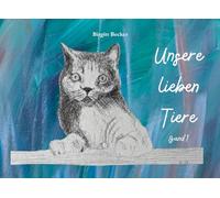 Unsere lieben Tiere: Band 1