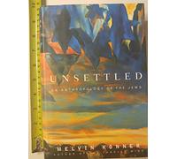 Unsettled: An Anthropology of the Jews