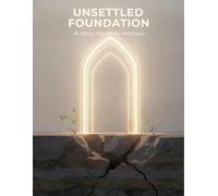 Unsettled Foundation: Building Your Inner Sanctuary