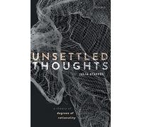 Unsettled Thoughts: A Theory of Degrees of Rationality