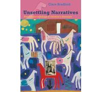 Unsettling Narratives: Postcolonial Readings of Children's Literature