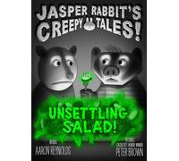 Unsettling Salad! (Jasper Rabbit's Creepy Tales!)