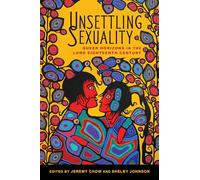 Unsettling Sexuality: Queer Horizons in the Long Eighteenth Century