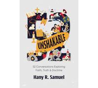 Unshakable: 52 Conversations Exploring Faith, Truth & Doctrine