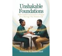 Unshakable Foundations: Faith-Guided Conversations to Prepare for a Marriage That Honours God
