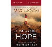 Unshakable Hope Bible Study Guide: Building Our Lives on the Promises of God