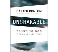 Unshakable: Trusting God When All Else Fails