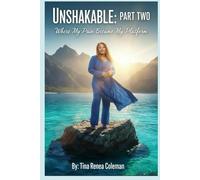 UNSHAKABLE VOL 2: When My Pain Became My Plateform (Unshakeable Series)