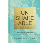 Unshakeable : 365 Devotions for Finding Unwavering Strength in God’s Word (A 365-Day Devotional) - The Perfect Christian New Year's Resolution Gift for Women