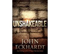 Unshakeable: Dismantle Satan's Plan to Destroy Your Foundation
