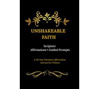 Unshakeable Faith: A 3o-Day Christian Affirmation Journal for Women
