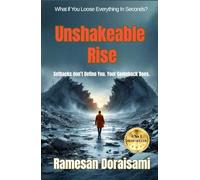 Unshakeable Rise: Setbacks don’t define you. Your comeback does. (The Unshakeable Entrepreneur Series)