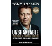 Unshakeable: Your Guide to Financial Freedom by Tony Robbins | Paperback | 2017