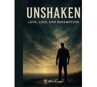 Unshaken:: Love, Loss, and Redemption