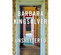 Unsheltered: Author of Demon Copperhead, Winner of the Women’s Prize for Fiction