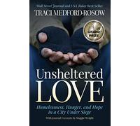 Unsheltered Love: Homelessness, Hunger and Hope in a City under Siege