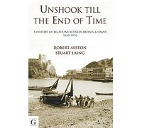 Unshook till the End of Time: A History of Britain and Oman