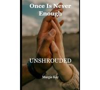 Unshrouded: Once is Never Enough