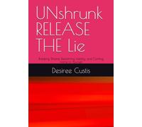 UNshrunk Release: Breaking Shame, Reclaiming Identity, and Coming Home to Yourself