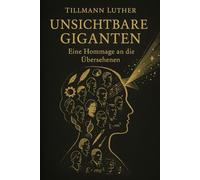 Unsichtbare Giganten: Eine Hommage an die Übersehenen