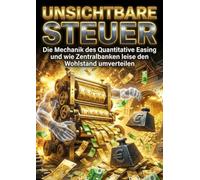 Unsichtbare Steuer: Die Mechanik des Quantitative Easing und wie Zentralbanken leise den Wohlstand umverteilen