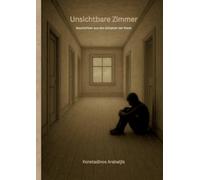 Unsichtbare Zimmer: Geschichten aus den Schatten der Stadt