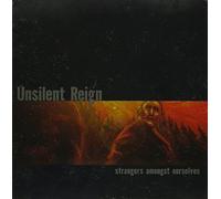 Unsilent Reign - Strangers Amongst Ourselves