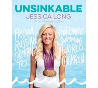 Unsinkable: From Russian Orphan to Paralympic Swimming World Champion
