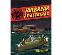Unsolved Case Files: Jailbreak at Alcatraz: Frank Morris & the Anglin Brothers' Great Escape: 2