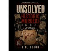 Unsolved: Historic Murders: True Crime Trivia for Curious Minds (True Crime Trivia & Activity Books)