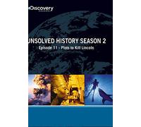 Unsolved History Season 2 - Episode 11: Plots to Kill Lincoln