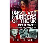 Unsolved Murders of the UK: Cold Cases from 1951 to Present Day