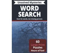 Unsolved Mysteries Puzzle Book: Word Searches about mysterious happenings in 6 X 9 | Large, easy to read print | Perfect gift for mystery lovers during vacation, holidays, or cozy nights!