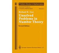 Unsolved Problems in Number Theory: v. 1 (Problem Books in Mathematics)