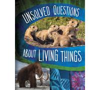 Unsolved Questions About Living Things